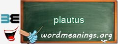 WordMeaning blackboard for plautus